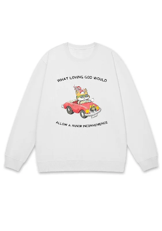 God Would Allow A Minor Inconvenience Y2K Sweatshirt Practical Women's Multi - 